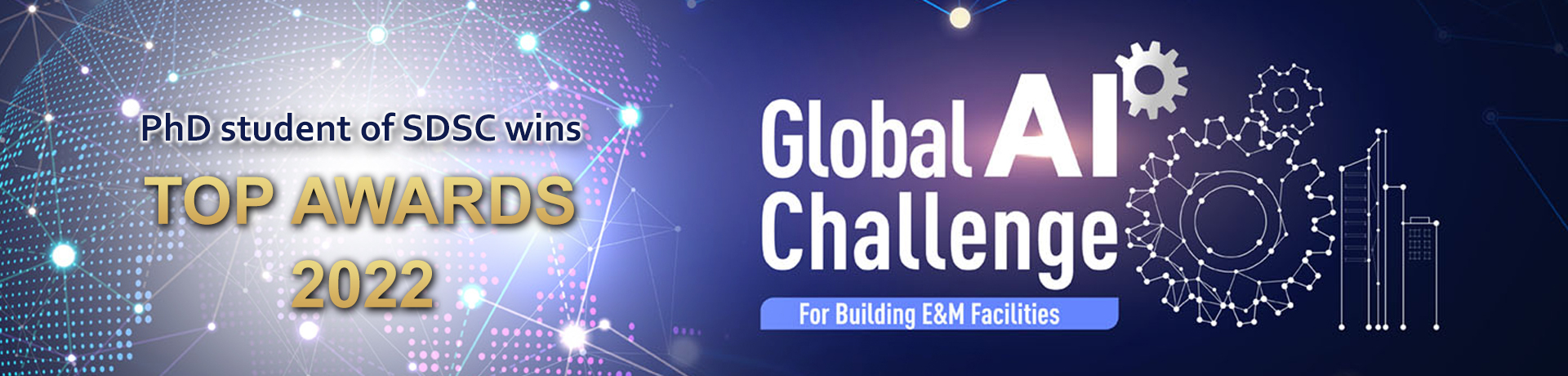 PhD student of SDSC wins top awards at the Global AI Challenge for Building E&M Facilities – AI Competition